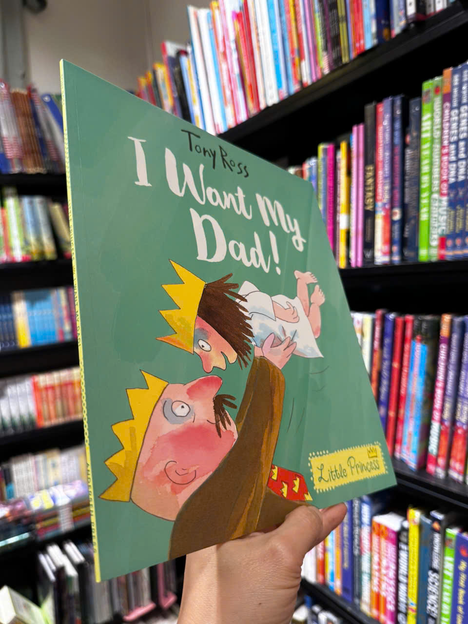 Sách - I Want My Dad by Tony Ross - Sách ngoại văn, sách thiếu nhi tiếng Anh, bìa mềm, nhập khẩu UK