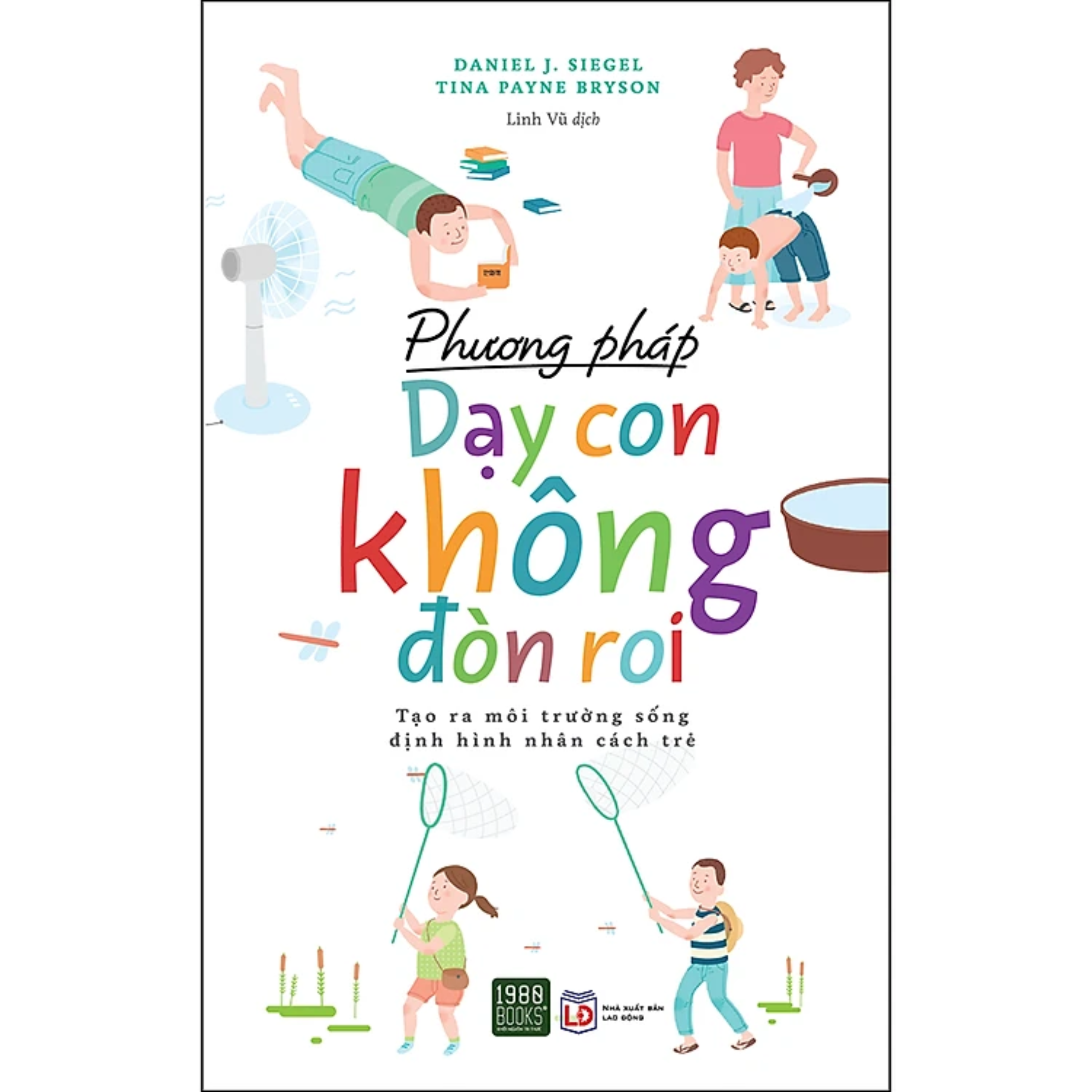 Combo 2 Cuốn Sách Nuôi Dạy Con Dành Cho Các Mẹ: Phương Pháp Dạy Con Không Đòn Roi + Giáo Dục Não Phải - Tương Lai Cho Con Bạn (Tái Bản) / Sách Làm Cha Mẹ - Tặng Kèm Poster An Toàn Cho Con Yêu