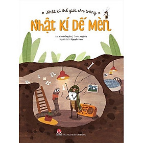 Sách - Nhật kí thế giới côn trùng và những loài cùng hệ sinh thái - Nhật kí Dế Mèn