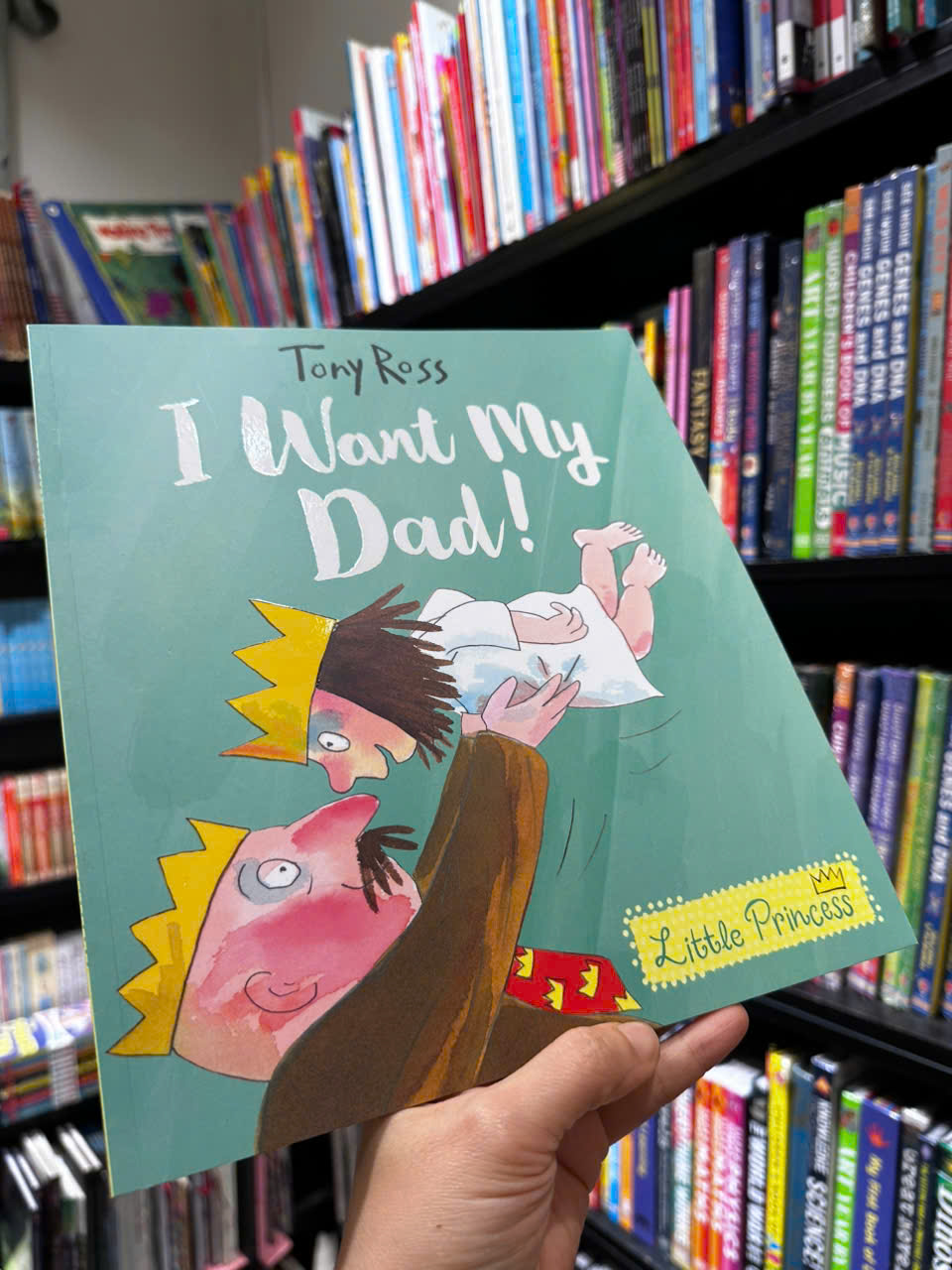 Sách - I Want My Dad by Tony Ross - Sách ngoại văn, sách thiếu nhi tiếng Anh, bìa mềm, nhập khẩu UK
