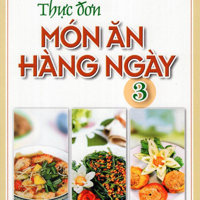 Thực Đơn Món Ăn Hàng Ngày -Tập3