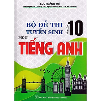 Sách- Bộ Đề Thi Tuyển Sinh Vào Lớp 10 Môn Tiếng Anh ( HA-MK)