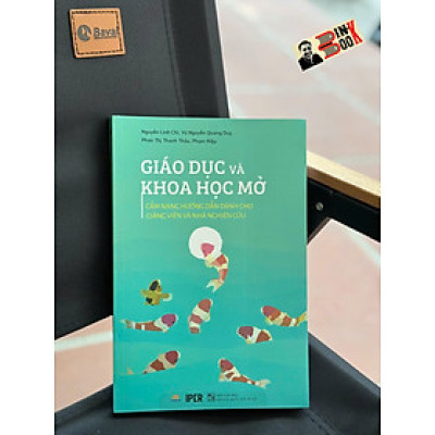 GIÁO DỤC VÀ KHOA HỌC MỞ: CẨM NANG HƯỚNG DẪN DÀNH CHO GIẢNG VIÊN VÀ NHÀ NGHIÊN CỨU - Nguyễn Linh Chi, Vũ Nguyễn Quang Duy, Phan Thị Thanh Thảo, Phạm Hiệp - IPER - NXB Đại học Quốc gia Hà Nội.