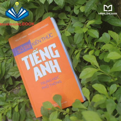 Sách: Sổ Tay Kiến Thức Tiếng Anh Trung Học Phổ Thông