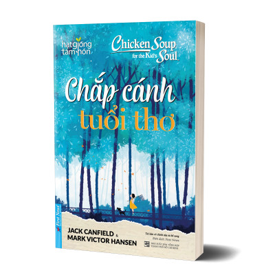Sách Chicken Soup For The Soul: Chắp Cánh Tuổi Thơ