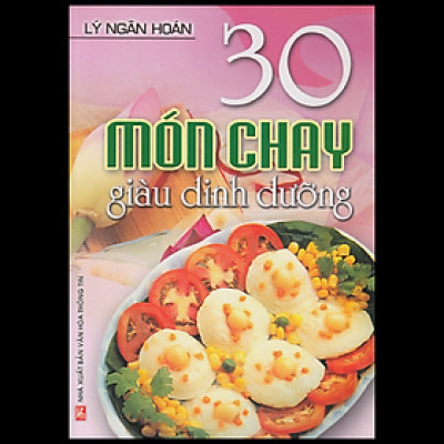 30 Món Chay Giàu Dinh Dưỡng