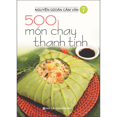 Combo 5 Cuốn:  500 Món Chay Thanh Tịnh (Tập 6 Đến Tập 10)