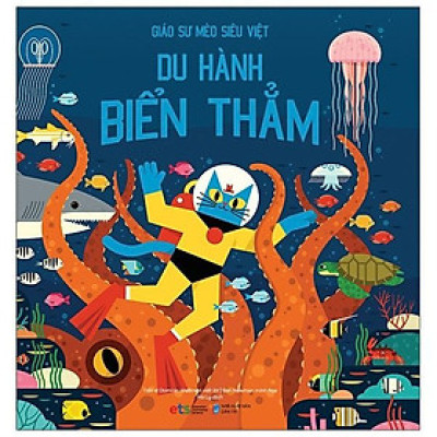 Sách - Giáo Sư Mèo Siêu Việt: Du Hành Biển Thẳm (Bìa cứng)