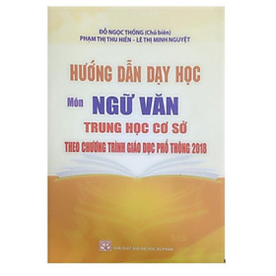 Sách - Hướng dẫn dạy học Môn Ngữ Văn trung học cơ sở theo chương trình giáo dục phổ thông mới
