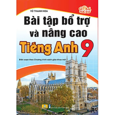 Sách - Bài Tập Bổ Trợ Và Nâng Cao Tiếng Anh 9 Global Success - Biên soạn theo chương trình GDPT mới - ndbooks