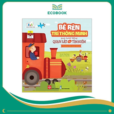 Bé rèn trí thông minh qua hoạt động quan sát và tìm kiếm - Phương tiện giao thông