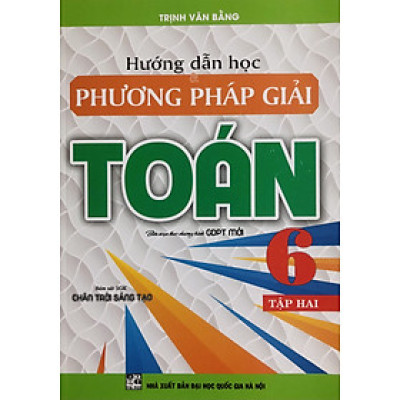 Hướng Dẫn Học & Phương Pháp Giải Toán 6 (SGK Chân Trời Sáng Tạo)