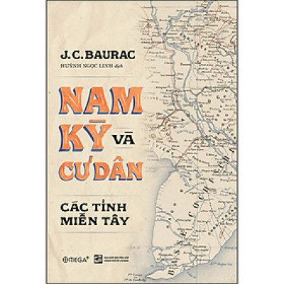 Nam Kỳ Và Cư Dân Các Tỉnh Miền Tây (*** Sách Bản Quyền ***)