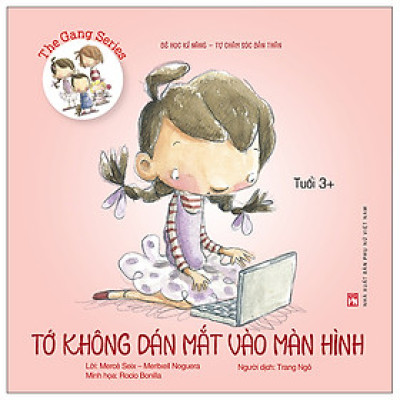 Bé Học Kĩ Năng Tự Chăm Sóc Bản Thân - Tớ Không Dán Mắt Vào Màn Hình