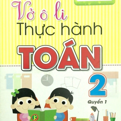 Vở Ô Li Thực Hành Toán 2 - Quyển 1