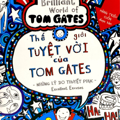 Sách - Thế Giới Tuyệt Vời Của Tom Gates - Những Lý Do Thuyết Phục - Excellent Excuses