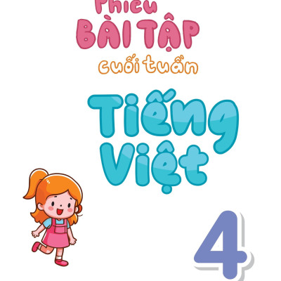 Phiếu Bài Tập Cuối Tuần Tiếng Việt 4