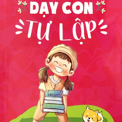 Cha Mẹ Bận Rộn Dạy Con Tự Lập