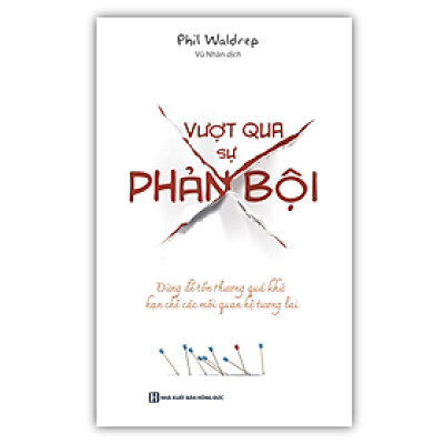 Sách - Vượt qua sự phản bội - Đừng để tổn thương quá khứ hạn chế các mối quan hệ tương lai (MC)