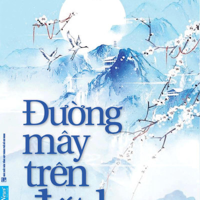 Đường Mây Trên Đất Hoa (Tái Bản 2022)