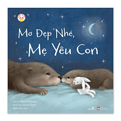 Sách cho bé - Mơ Đẹp Nhé, Mẹ Yêu Con - Sách tranh - Dành cho trẻ 2-6 tuổi