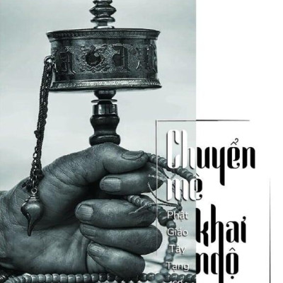 Phật Giáo Tây Tạng Cơ Bản - Chuyển Mê Khai Ngộ