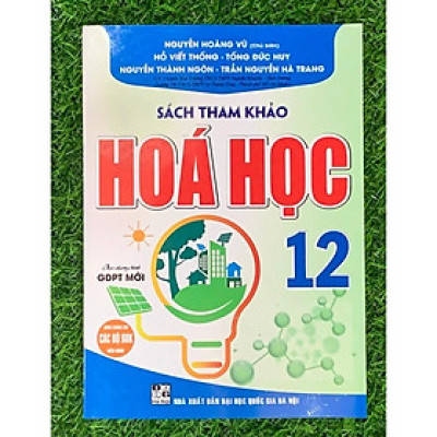 Sách - sách tham khảo hoá học 12 (dùng chung cho các bộ sgk hiện hành) (HA-MK1)