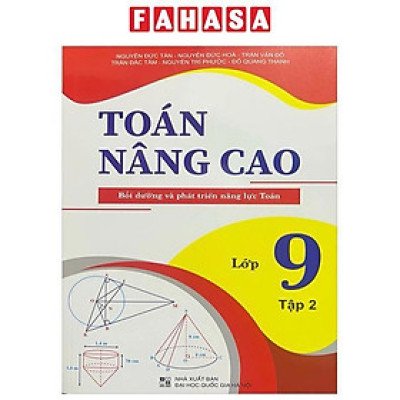 Sách - Toán Nâng Cao - Bồi Dưỡng Và Phát Triển Năng Lực Toán Lớp 9 - Tập 2