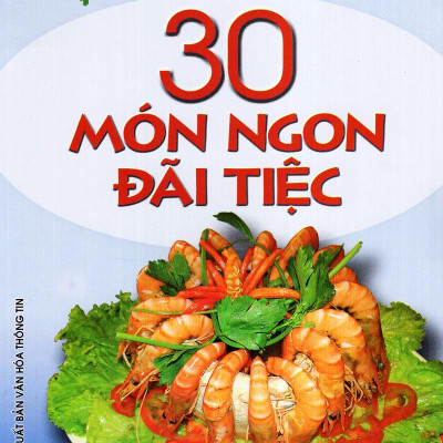 30 Món Ngon Đãi Tiệc