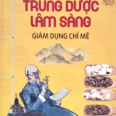 Trung Dược Lâm Sàng - Giám Dụng Chỉ Mê
