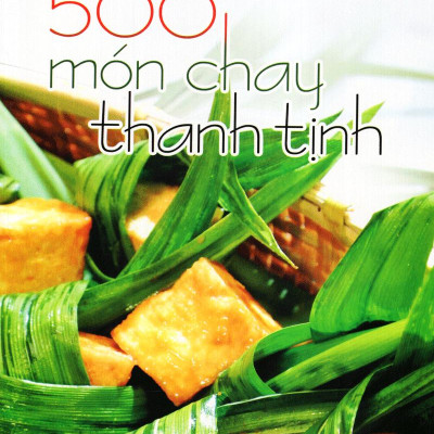  500 Món Chay Thanh Tịnh - Tập 2