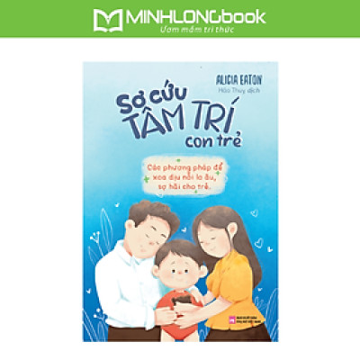 Sách: Sơ Cứu Tâm Trí Con Trẻ