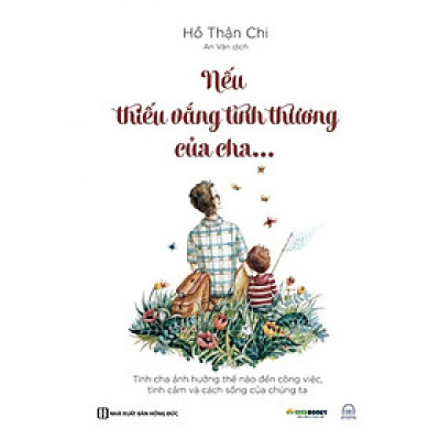 Sách - Nếu Thiếu Vắng Tình Thương Của Cha...