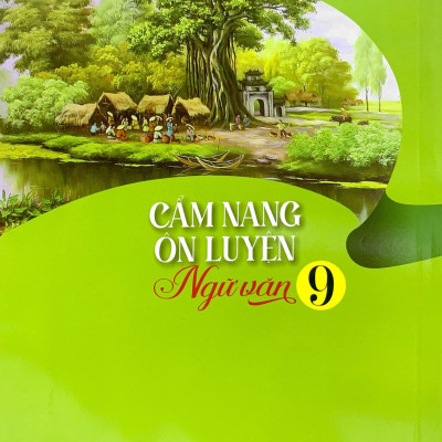 Cẩm Nang Ôn Luyện Ngữ Văn Lớp 9