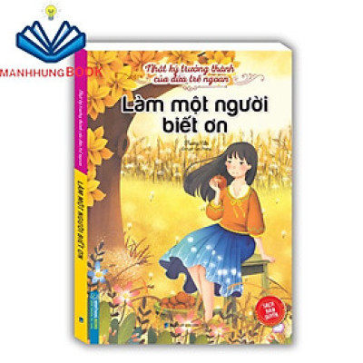 Sách - Nhật ký trưởng thành cúa đứa trẻ ngoan - Làm một người biết ơn(sách bản quyền)