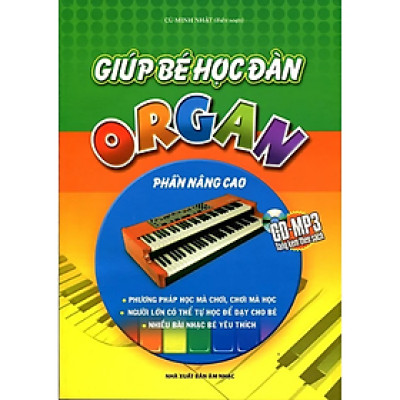 Giúp Bé Học Đàn Organ Phần Nâng Cao (Kèm CD) - HH