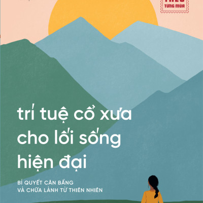 Trí Tuệ Cổ Xưa Cho Lối Sống Hiện Đại