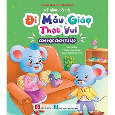 Sách - Truyện Tranh Kỹ Năng Bỏ Túi, Đi Mẫu Giáo Thật Vui (Cho bé từ 0 - 6 tuổi) – Đinh Tị Books