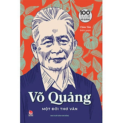 Kim Đồng - Võ Quảng - Một đời thơ văn