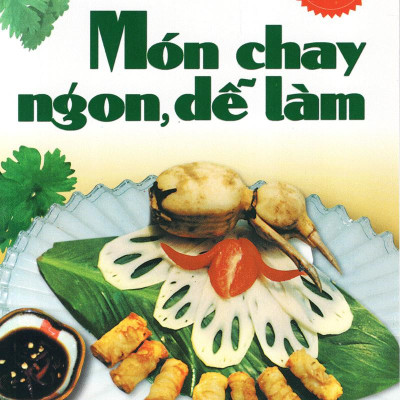 Món Chay Ngon, Dễ Làm (Tái Bản 2014)