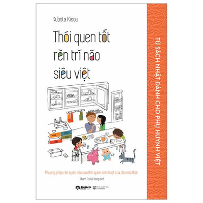 Tủ Sách Nhật Dành Cho Phụ Huynh Việt - Thói Quen Tốt Rèn Trí Não Siêu Việt