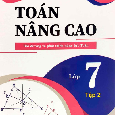 Toán Nâng Cao Lớp Lớp 7 - Tập 2