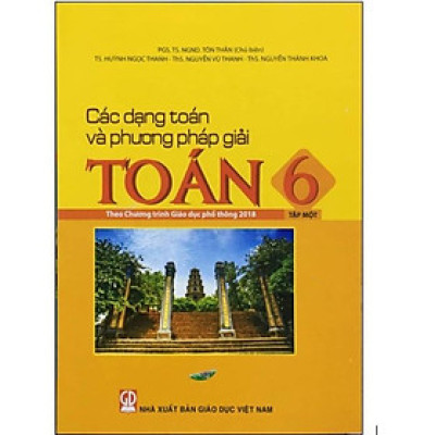 Sách – Các Dạng Toán Và Phương Pháp Giải Toán 6 - Tập 1