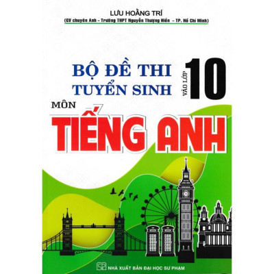 Sách- Bộ Đề Thi Tuyển Sinh Vào Lớp 10 Môn Tiếng Anh ( HA-MK)