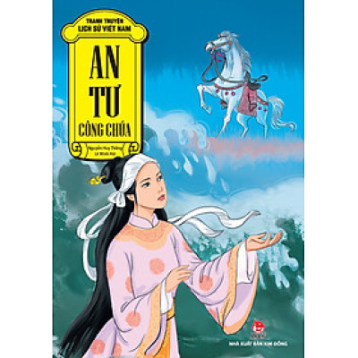 Tranh Truyện Lịch Sử Việt Nam: An Tư Công Chúa