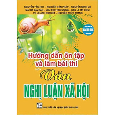 Sách - Hướng Dẫn Ôn Tập Và Làm Bài Thi Môn Văn Nghị Luận Xã Hội - Dùng Chung Các Bộ Sgk Hiện Hành - Hồng Ân