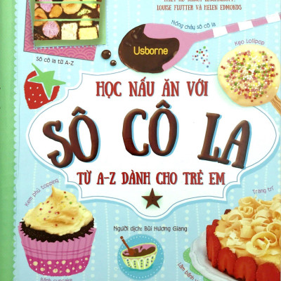 Học Nấu Ăn Với Sô Cô La Từ A-Z Dành Cho Trẻ Em