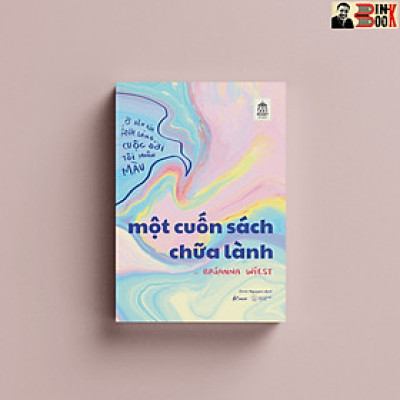 MỘT CUỐN SÁCH CHỮA LÀNH - Brianna Wiest - Eimii Nguyen - Bloom Books - NXB Thế Giới