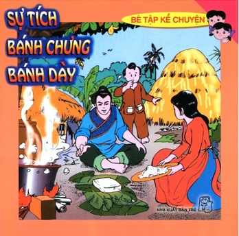 Bé Tập Kể Chuyện - Sự Tích Bánh Chưng Bánh Giầy