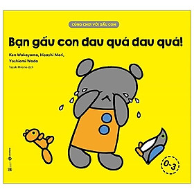 Cùng Chơi Với Gấu Con - Bạn Gấu Con Đau Quá Đau Quá